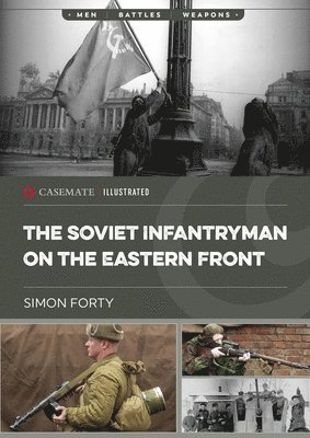 Simon Forty - Soviet Infantryman on the Eastern Front, Häftad