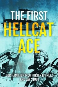 bokomslag The First Hellcat Ace