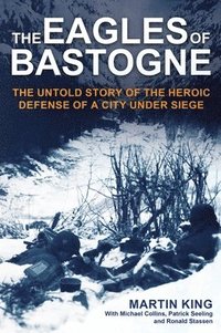 bokomslag The Eagles of Bastogne