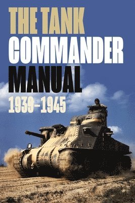 bokomslag The Tank Commander Pocket Manual