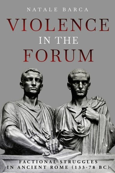 Natale Barca - Violence in the Forum, Inbunden