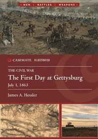 bokomslag The First Day at Gettysburg, July 1, 1863