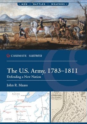 bokomslag The U.S. Army, 17831811