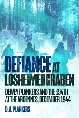 bokomslag Defiance at Losheimergraben