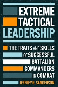 bokomslag Extreme Tactical Leadership