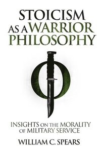 bokomslag Stoicism as a Warrior Philosophy