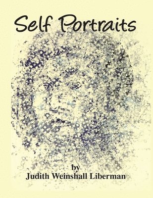 Judith Weinshall Liberman - Self Portraits, Häftad