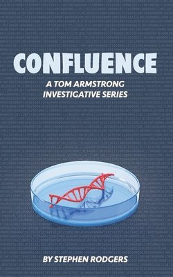 bokomslag Confluence: A Tom Armstrong Investigative Series