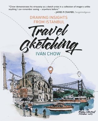Chow - Travel Sketching - Drawing Insights from Istanbul, Häftad