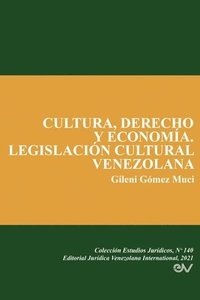 bokomslag Cultura, Derecho Y Economa. Legislacin Cultural Venezolana