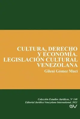 Gileni Gómez Muci - Cultura, Derecho Y Economía. Legislación Cultural Venezolana, Häftad. Tillgänglighet: Lägg i varukorg