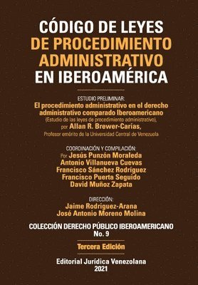 CDIGO DE LEYES DE PROCEDIMIENTO ADMINISTRATIVO DE IBEROAMRICA. El procedimiento administrativo en el derecho administrativo comparado Iberoamericano, 3a Edicin 1