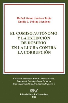 Comiso Autónomo Y La Extinción de Dominio En La Lucha Contra La Corrupción