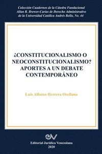 bokomslag Constitucionalismo O Neoconstitucionalismo? Aportes a Un Debate Contemporneo