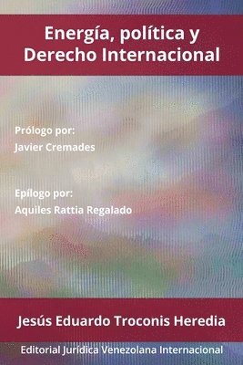Jesús Eduardo Troconis Heredia, Jesus Eduardo Troconis Heredia, Jesús Eduardo TROCONIS HEREDIA - Energía, Política Y Derecho Internacional, Häftad
