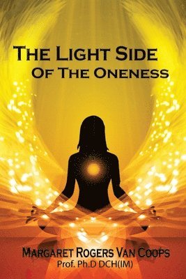 bokomslag The Light Side of the Oneness