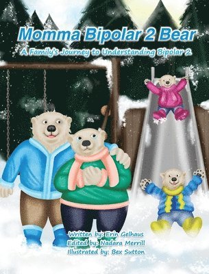 Erin Gelhaus, Nadara Merrill - Momma Bipolar 2 Bear, Inbunden