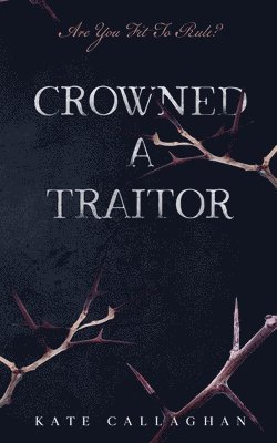 Crowned A Traitor 1