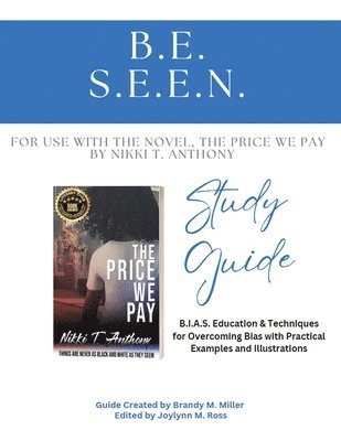Brandy M Miller, Joylynn M Ross - B.E. S.E.E.N. Study Guide, Häftad