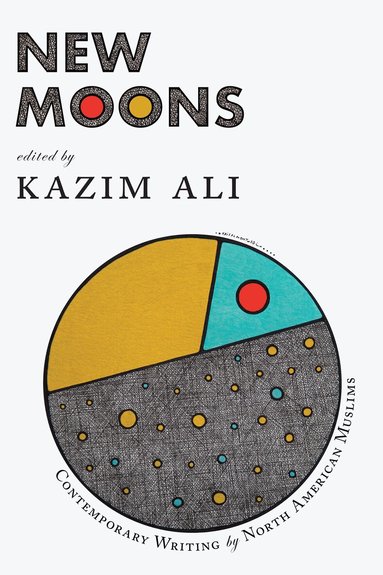 Kazim Ali - New Moons, Häftad
