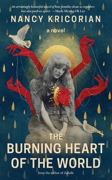 Nancy Kricorian - Burning Heart of the World, Häftad