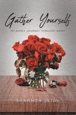 Shannon Leigh - Gather Yourself, Häftad