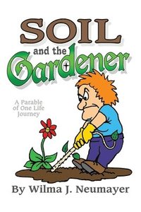 bokomslag Soil and the Gardener