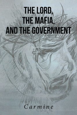 bokomslag The Lord, The Mafia, and The Government