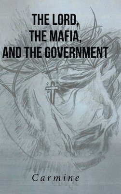 bokomslag The Lord, The Mafia, and The Government