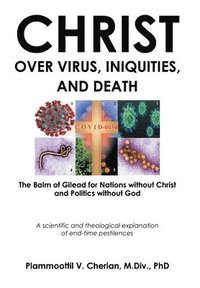 bokomslag Christ Over Virus, Iniquities and Death