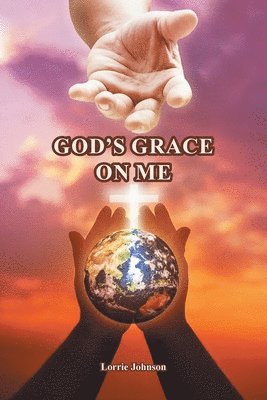 God's Grace on Me 1