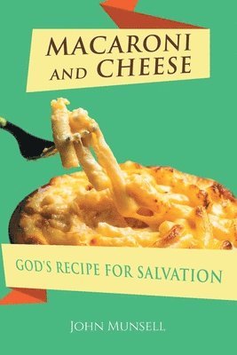 John Munsell - Macaroni and Cheese, Häftad