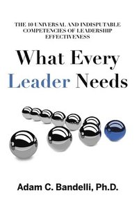 bokomslag What Every Leader Needs