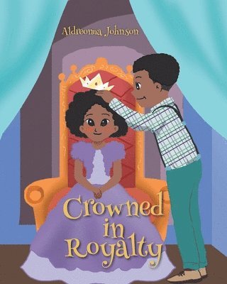 Aldreonna Johnson - Crowned in Royalty, Häftad. Tillgänglighet: Lägg i varukorg
