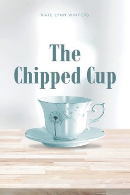 Kate Lynn Winters - Chipped Cup, Häftad. Tillgänglighet: Lägg i varukorg