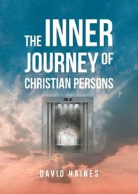 bokomslag The Inner Journey of Christian Persons