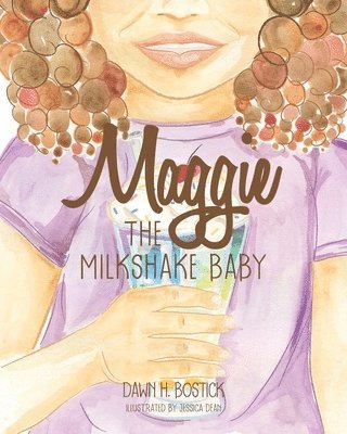 Maggie the Milkshake Baby 1