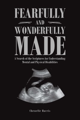 Fearfully and Wonderfully Made 1