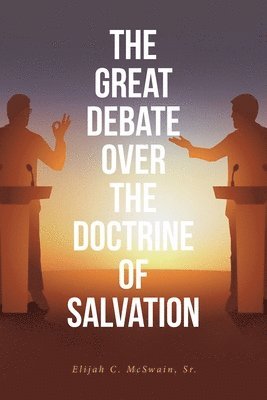 bokomslag Great Debate Over The Doctrine of Salvation
