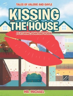 Kissing the House 1