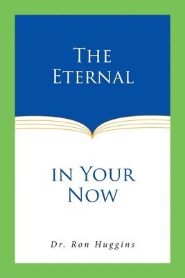 The Eternal in Your Now 1