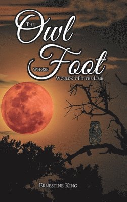 The Owl Whose Foot Wouldn't Fit the Limb 1