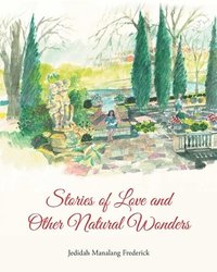 bokomslag Stories of Love and Other Natural Wonders