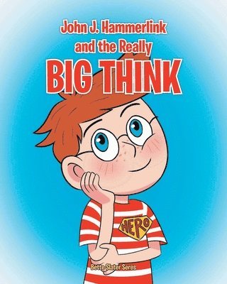 John J Hammerlink and the Really Big Think 1