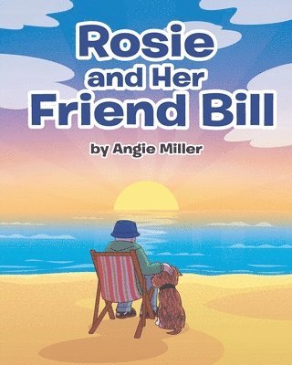 Rosie and Her Friend Bill 1