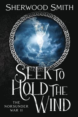 Seek to Hold The Wind 1