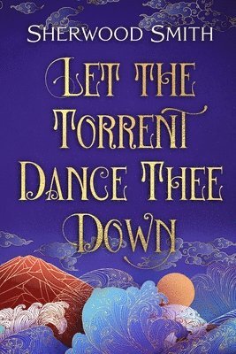 bokomslag Let the Torrent Dance Thee Down