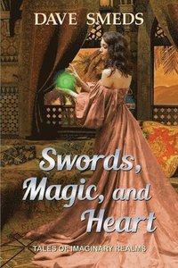 bokomslag Swords, Magic, and Heart