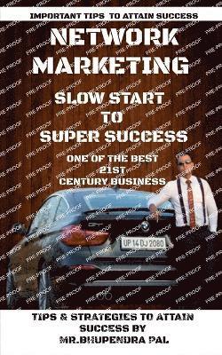 Network Marketing - 'Slow Start to Super Success' 1