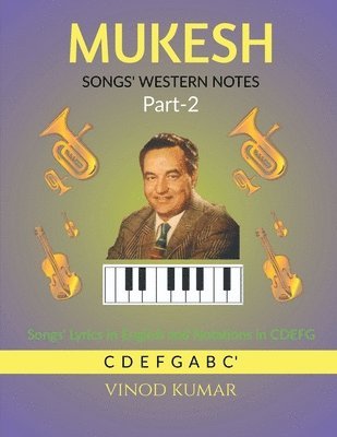 Vinod Kumar - MUKESH SONGS' WESTERN NOTES, Part-2, Häftad
